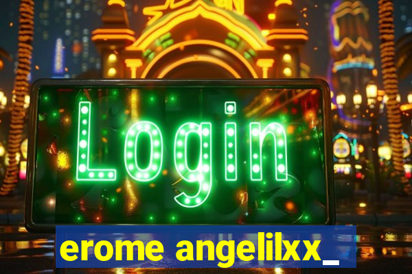 erome angelilxx_